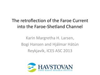 The retroflection of the Faroe Current into the Faroe-Shetland Channel