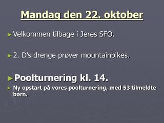 Mandag den 22. oktober