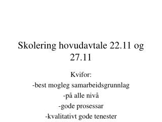 Skolering hovudavtale 22.11 og 27.11