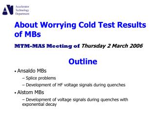 About Worrying Cold Test Results of MBs