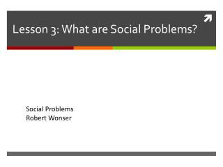 Lesson 3: What are Social Problems?