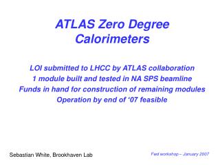 ATLAS Zero Degree Calorimeters