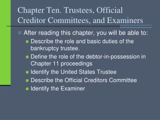 Chapter Ten. Trustees, Official Creditor Committees, and Examiners