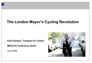 The London Mayor’s Cycling Revolution
