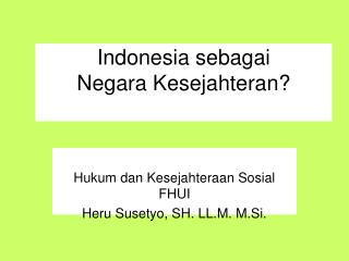 Indonesia sebagai Negara Kesejahteran?