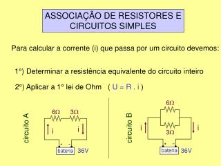 ASSOCIAÇÃO DE RESISTORES E CIRCUITOS SIMPLES