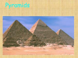 Pyramids