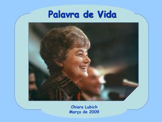 Chiara Lubich Março de 2009