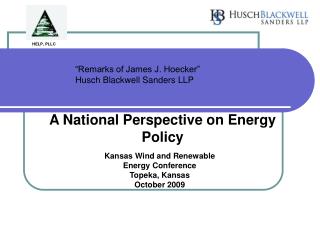 “Remarks of James J. Hoecker” Husch Blackwell Sanders LLP