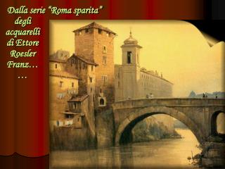 Dalla serie “Roma sparita”