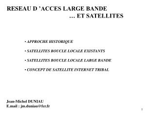 RESEAU D ’ACCES LARGE BANDE 				… ET SATELLITES