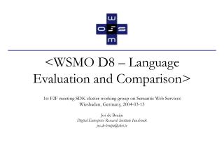 &lt;WSMO D8 – Language Evaluation and Comparison&gt;