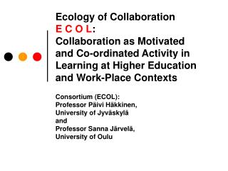 Consortium (ECOL): Professor Päivi Häkkinen, University of Jyväskylä and