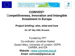 Funded by FP7 Co-ordinator: Jonathan Haskel