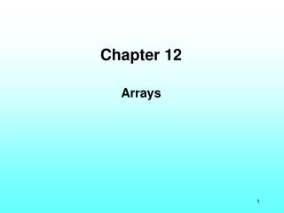 Chapter 12 Arrays