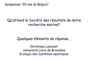 Qu’attend la Société des résultats de notre recherche marine?