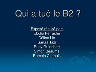 Qui a tué le B2 ?