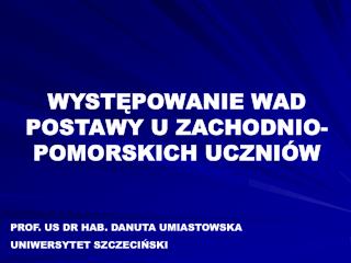 WYSTĘPOWANIE WAD POSTAWY U ZACHODNIO-POMORSKICH UCZNIÓW