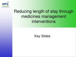 Reducing length of stay through medicines management interventions