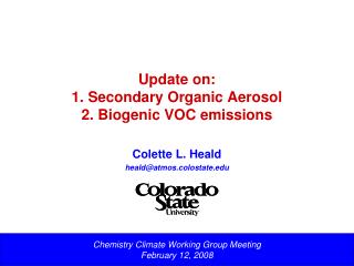 Update on: 1. Secondary Organic Aerosol 2. Biogenic VOC emissions