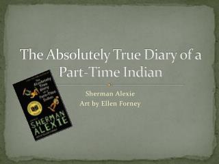 The Absolutely True Diary of a Part-Time Indian