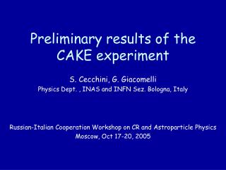 Preliminary results of the CAKE experiment