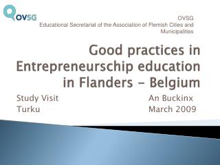 Good practices in Entrepreneurschip education in Flanders - Belgium