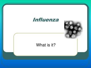 Influenza