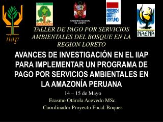 TALLER DE PAGO POR SERVICIOS AMBIENTALES DEL BOSQUE EN LA REGION LORETO
