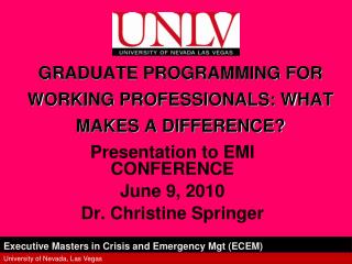 GRADUATE PROGRAMMING FOR WORKING PROFESSIONALS: WHAT MAKES A DIFFERENCE?