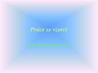 Práce se vzorci