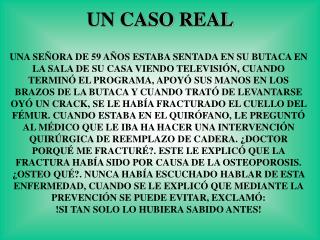 UN CASO REAL