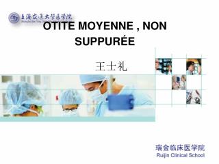 OTITE MOYENNE , NON SUPPURÉE