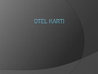 Otel karti