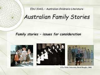 EDU 31ACL – Australian Children’s Literature Australian Family Stories