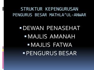 STRUKTUR KEPENGURUSAN PENGURUS BESAR MATHLA’UL-ANWAR