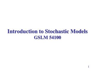 Introduction to Stochastic Models GSLM 54100