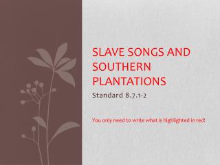 Slave songs and Southern Plantations