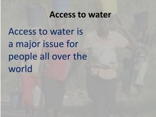 Access to water