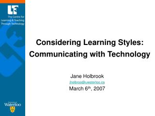 Considering Learning Styles: Communicating with Technology