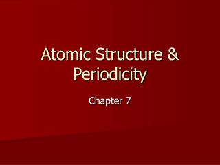 Atomic Structure &amp; Periodicity