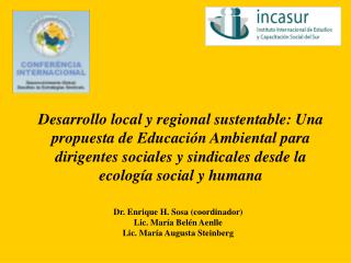Dr. Enrique H. Sosa (coordinador) Lic. María Belén Aenlle Lic. María Augusta Steinberg