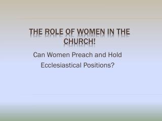 The role of women in the church!