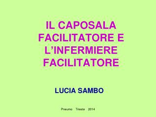 IL CAPOSALA FACILITATORE E L’INFERMIERE FACILITATORE