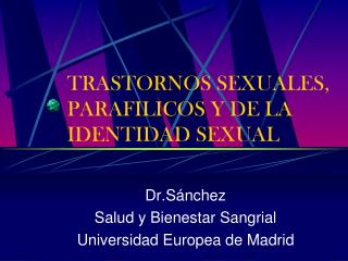 TRASTORNOS SEXUALES, PARAFILICOS Y DE LA IDENTIDAD SEXUAL