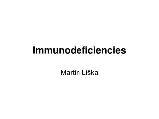 Immunodeficiencies