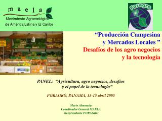 “Producción Campesina y Mercados Locales ” Desafíos de los agro negocios y la tecnología