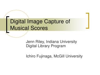 Digital Image Capture of Musical Scores