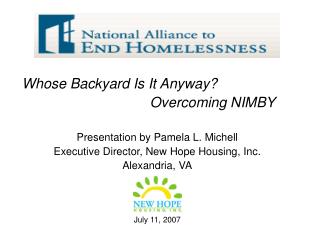 Whose Backyard Is It Anyway? 					Overcoming NIMBY Presentation by Pamela L. Michell