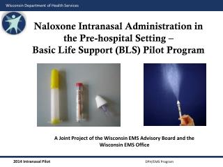 A Joint Project of the Wisconsin EMS Advisory Board and the Wisconsin EMS Office